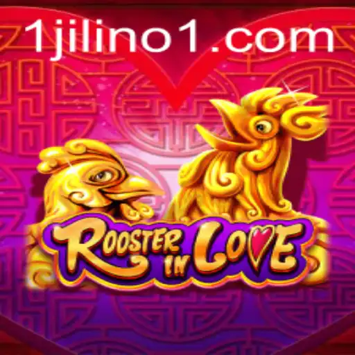 RoosterInLove: Discover the Game and Embrace the JILINo1 Challenge